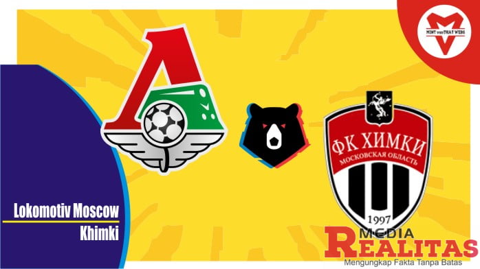 Prediksi Lokomotiv Moscow vs Khimki