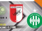 Valenciennes vs Etienne