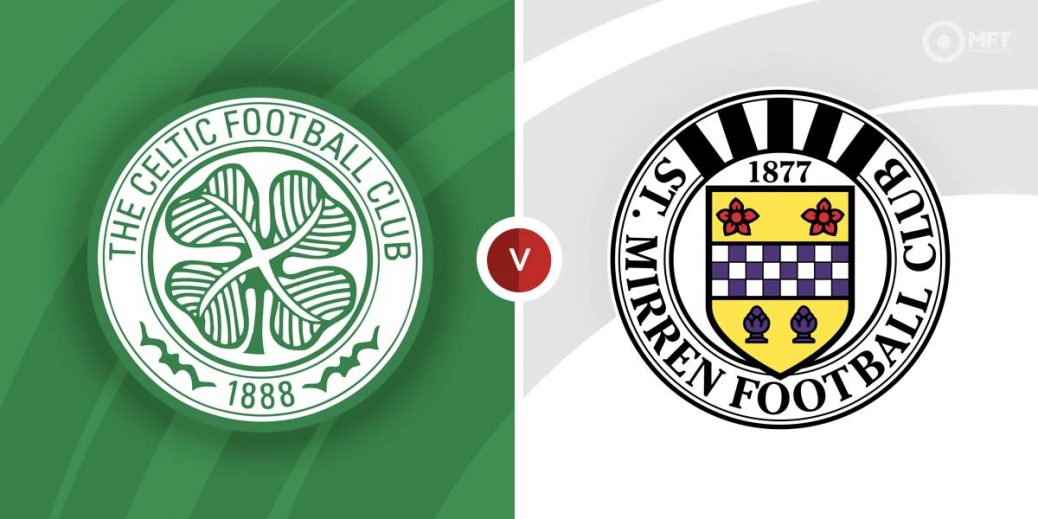 Celtic vs Saint Mirren Celtic vs St Mirren