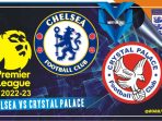 Chelsea vs Crystal Palace, Liga Inggris