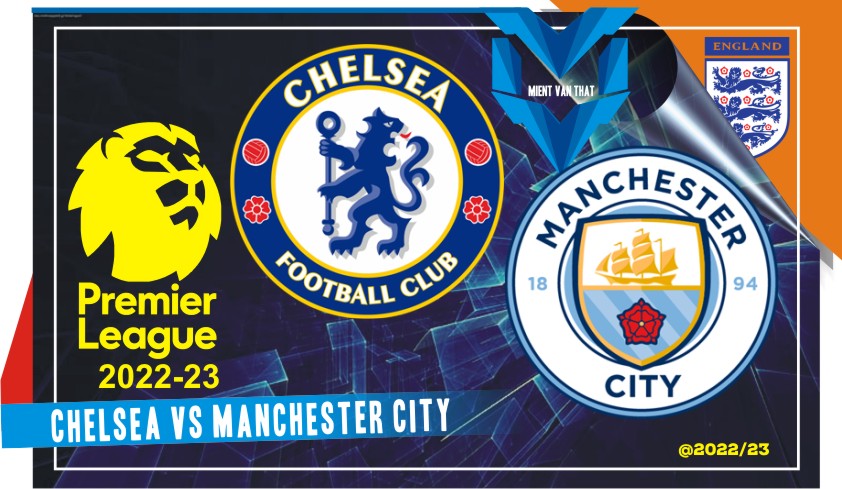 Chelsea vs Manchester City Chelsea vs Manchester City