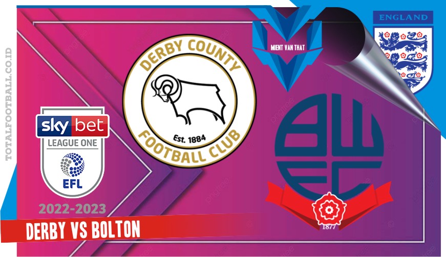 Derby vs Bolton Derby vs Bolton