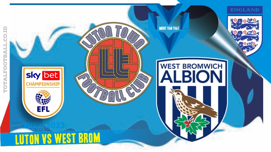 Luton vs West Brom Luton vs West Brom