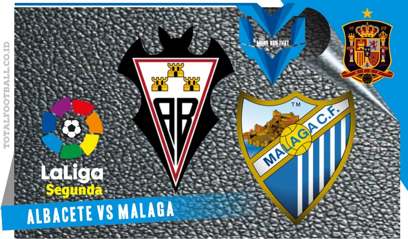 Albacete vs Malaga Albacete vs Malaga