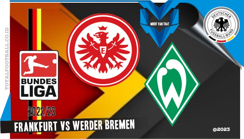 Frankfurt vs Werder Bremen, Bundesliga Jerman