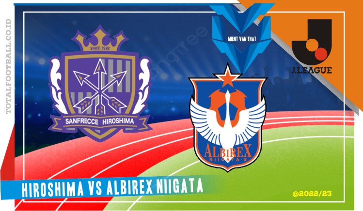 Hiroshima vs Albirex Niigata Sanfrecce vs Albirex