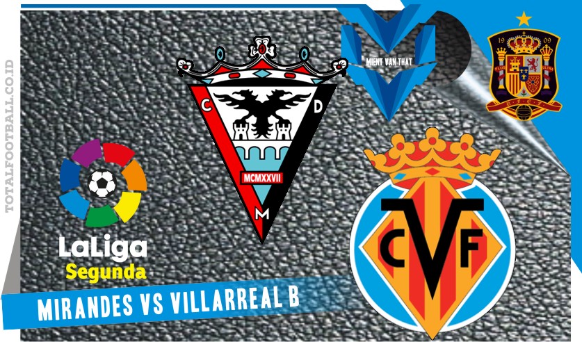 Mirandes vs Villarreal B Mirandes vs Villarreal B
