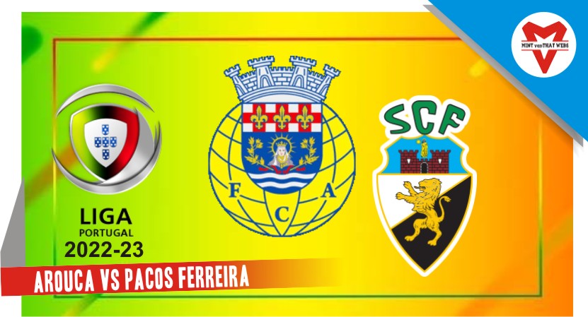 Arouca vs Pacos Ferreira