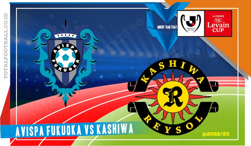 Avispa Fukuoka vs Kashiwa Prediksi Avispa vs Kashiwa , Japan Cup 26 Maret 2023