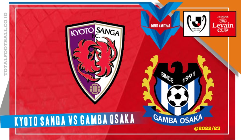 Prediksi Kyoto Sanga vs Gamba Osaka, J-League Cup 8 Maret 2023