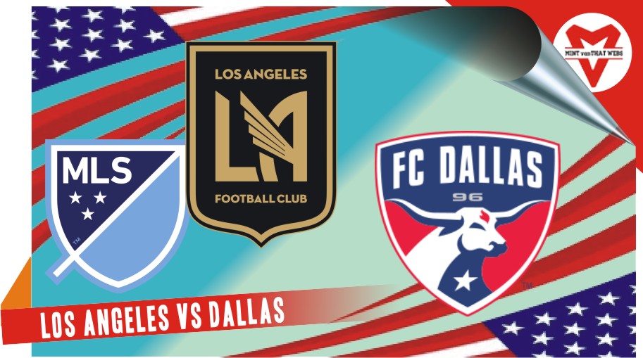 Los Angeles vs Dallas Prediksi Los Angeles vs Dallas, MLS 26 Meret 2023