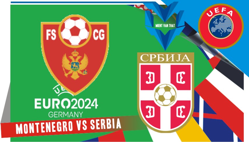 Montenegro vs Serbia Prediksi Montenegro vs Serbia, Kualifikasi Euro 28 Meret 2023