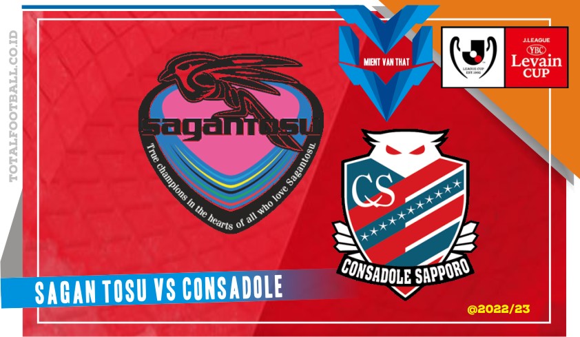 Prediksi Sagan Tosu vs Consadole, J-League Cup 8 Maret 2023