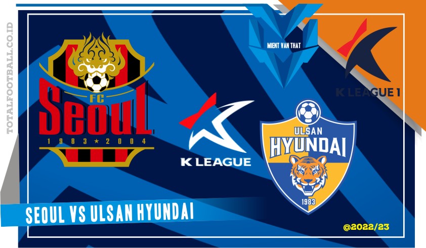 Prediksi Seoul vs Ulsan Hyundai, K-League 12 Maret 2023