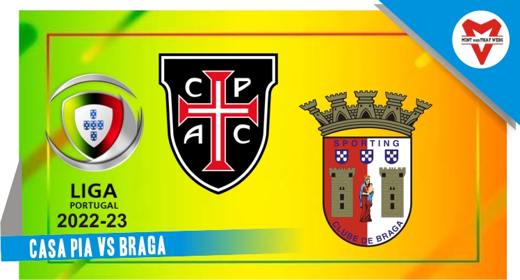 Casa Pia vs Braga Casa Pia vs Braga