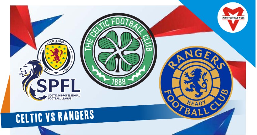 Celtic vs Rangers
