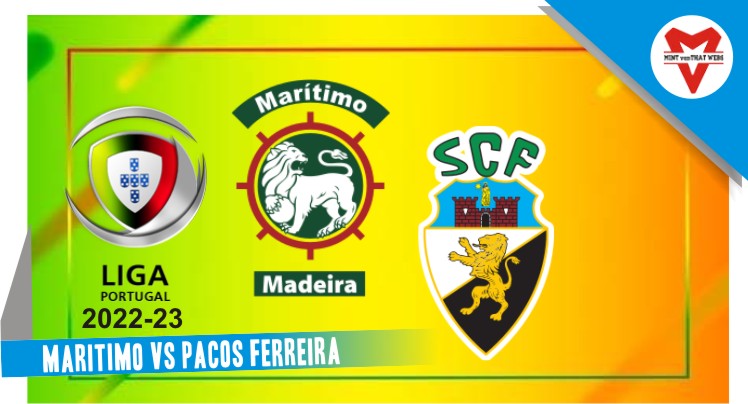 Maritimo vs Pacos Ferreira