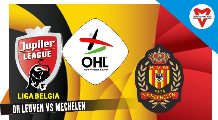 OH Leuven vs Mechelen OH Leuven vs Mechelen