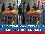 Wanita Ditemukan Tewas Usai Datuh dari Lift di Bandara Kualanamu Deliserdang