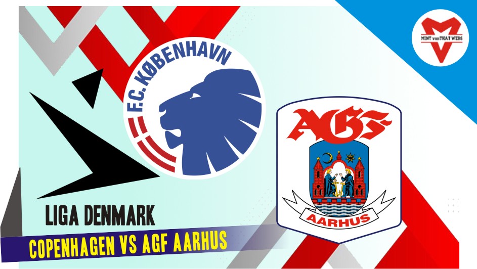 Copenhagen vs AGF Aarhus Prediksi Copenhagen vs AGF Aarhus