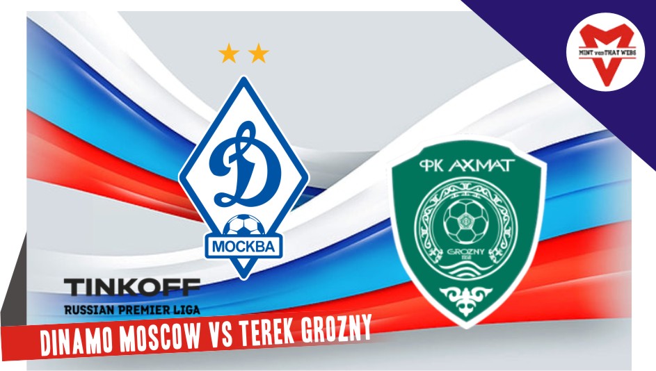 Dinamo Moscow vs Terek Grozny Dinamo Moscow vs Grozny