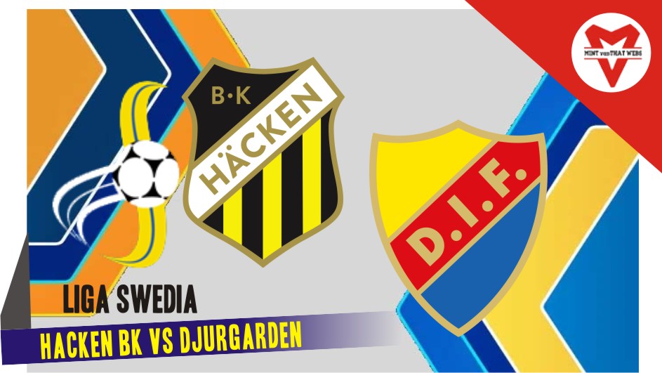 Hacken BK vs Djurgarden Hacken vs Djurgarden