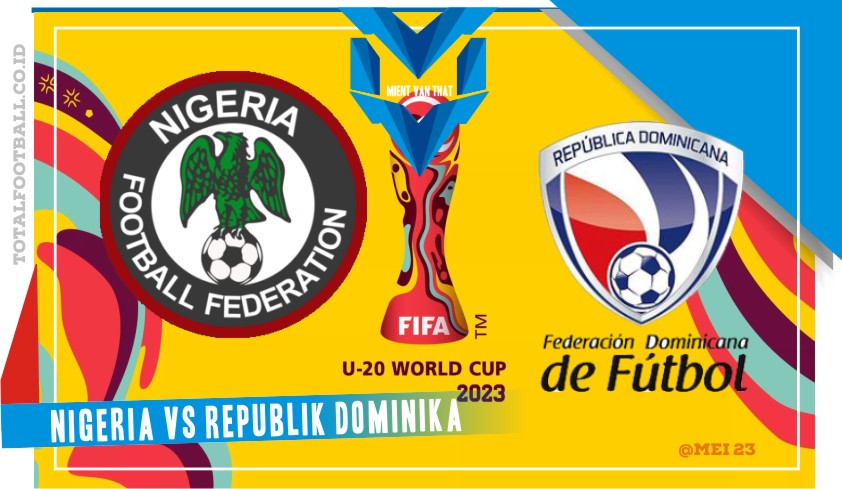 Prediksi Nigeria U20 vs Republik Dominika U20