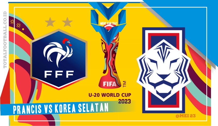 Prancis vs Korea Selatan Prediksi Prancis U20 vs Korsel U20, Piala Dunia U20 23 Mei 2023