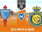 Prediksi Celta Vigo vs Al-Nassr