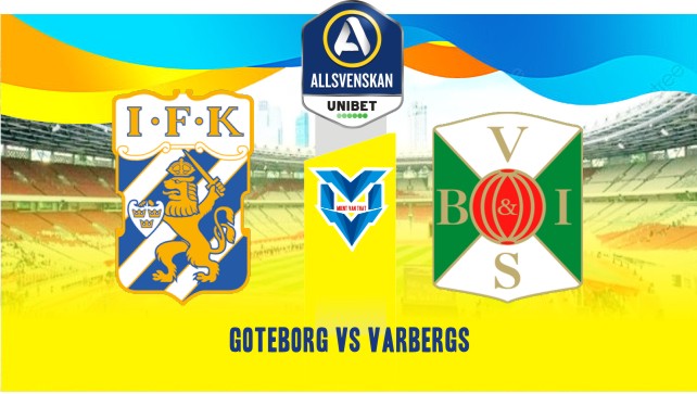 Goteborg vs Varbergs Prediksi Goteborg vs Varbergs