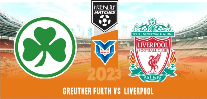 Prediksi Greuther Furth vs  Liverpool