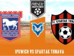 Ipswich vs Spartak Trnava