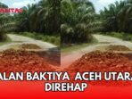Jalan Kecamatan Baktiya Aceh Utara Direhap