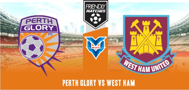Perth Glory vs West Ham