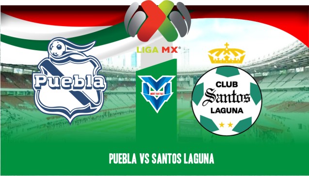 Puebla vs Santos Laguna