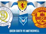 Prediksi  Queen South vs Motherwell