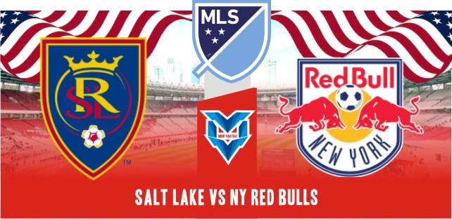 Salt Lake vs NY Red Bulls Prediksi Salt Lake vs NY Red Bulls