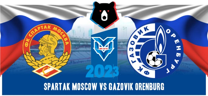Spartak Moscow vs Gazovik Orenburg