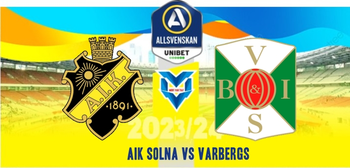 Prediksi AIK Solna vs Varbergs