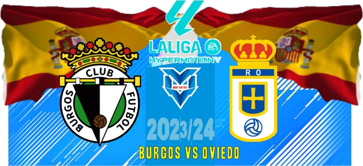 Burgos vs Oviedo Prediksi Burgos vs Oviedo