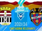 Cartagena vs Levante