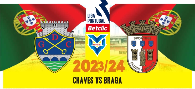 Chaves vs Braga Prediksi Chaves vs Braga