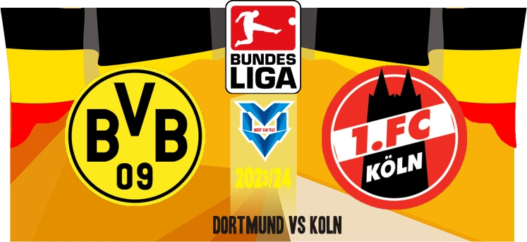 Dortmund vs Koln Prediksi Dortmund vs Koln
