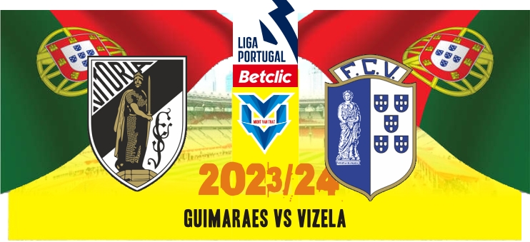 Prediksi Guimaraes vs Vizela