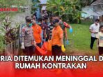 Tak Terlihat Dua Hari, Warga Langsa Ditemukan Meninggal Di Rumah Kontrakan