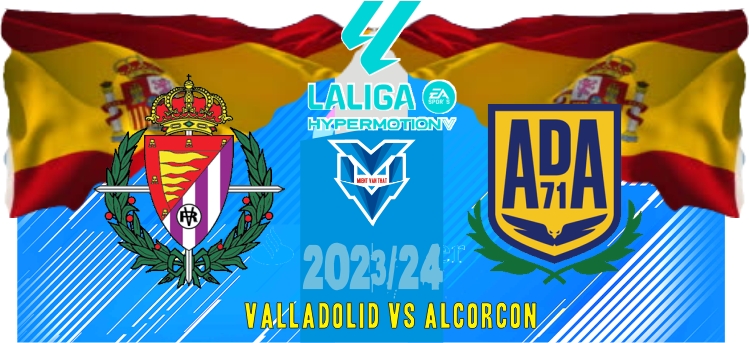 Valladolid vs Alcorcon Prediksi Valladolid vs Alcorcon