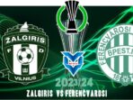 Zalgiris vs Ferencvarosi