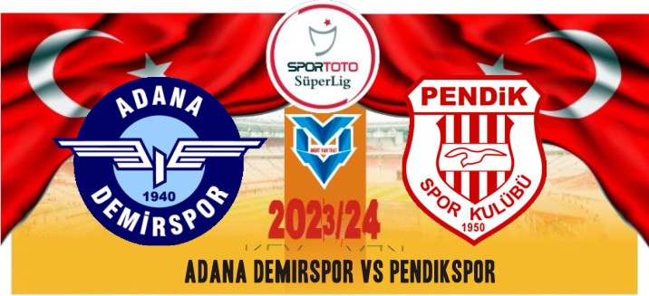 Prediksi Adana Demirspor vs Pendikspor