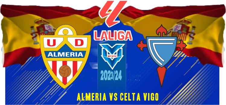 Almeria vs Celta Vigo Prediksi Almeria vs Celta Vigo