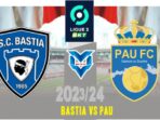 Prediksi Bastia vs Pau